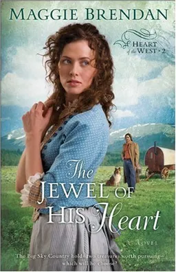 Jewel of His Heart, The: A Novel (Heart of the West)