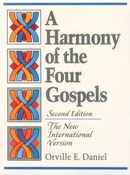 Harmony of the Four Gospels, A: The New International Version