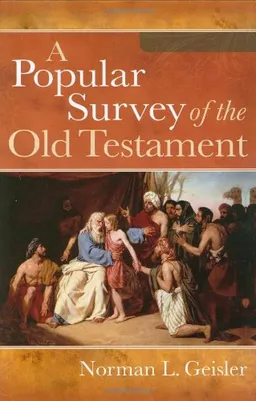 Popular Survey of the Old Testament, A