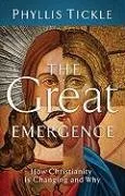 Great Emergence, The: How Christianity Is Changing and Why (emersion: Emergent Village resources for communities of faith)