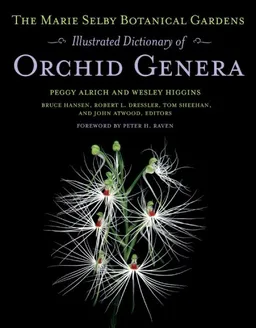 The Marie Selby Botanical Gardens Illustrated Dictionary of Orchid Genera (Comstock Book)