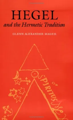 Hegel and the Hermetic Tradition