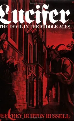 Lucifer: The Devil in the Middle Ages (Cornell Paperbacks)