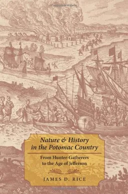 Nature and History in the Potomac Country: From Hunter-Gatherers to the Age of Jefferson