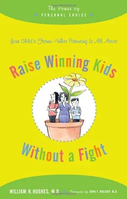Raise Winning Kids without a Fight: The Power of Personal Choice