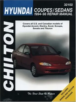 Hyundai: Coupes/Sedans 1994-98 (Chilton's Total Car Care Repair Manual)