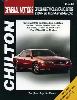 Cadillac DeVille, Fleetwood, Eldorado, Seville, 1990-1998 (Chilton's Total Car Care Repair Manual)