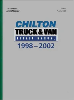 Chilton's Truck and Van Repair Manual, 1998-2002 - Perennial Edition (Chilton's Reference Manuals)