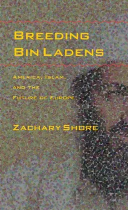 Breeding Bin Ladens: America, Islam, and the Future of Europe