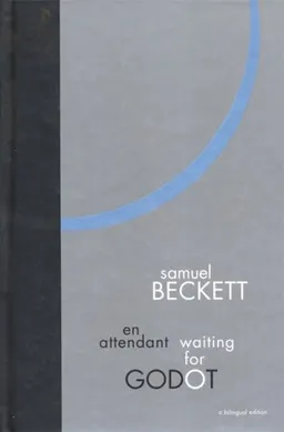 Waiting for Godot: A Bilingual Edition: A Tragicomedy in Two Acts (English and French Edition)