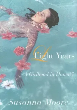 Light Years: A Girlhood in Hawai'i