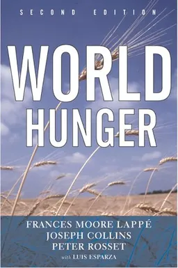 World Hunger: Twelve Myths