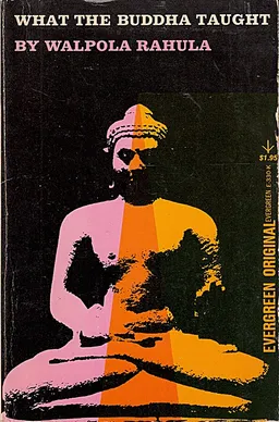 What the Buddha Taught - First Evergreen Edition