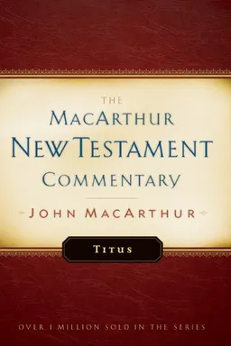 Titus: New Testament Commentary (Macarthur New Testament Commentary Serie)