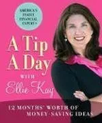 A Tip a Day with Ellie Kay: 12 Months' Worth of Money-Saving Ideas