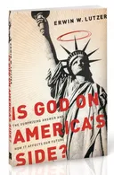 Is God on America's Side?: The Surprising Answer and How It Affects Our Future