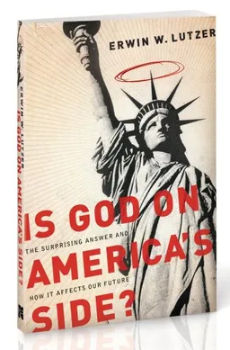 Is God on America's Side?: The Surprising Answer and How It Affects Our Future