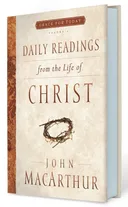 Daily Readings From the Life of Christ (Grace for Today)