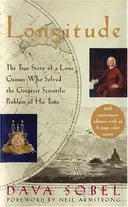 Longitude: The True Story of a Lone Genius Who Solved the Greatest Scientific Problem of his Time