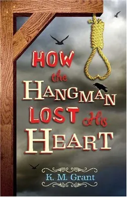 How the Hangman Lost His Heart