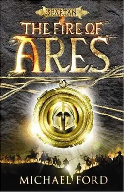עטיפת הספר The Fire of Ares: Spartan Quest מאת Michael Ford