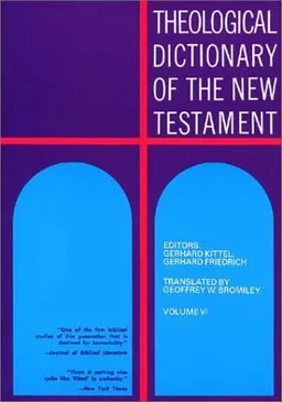 Theological Dictionary of the New Testament (Volume VI)