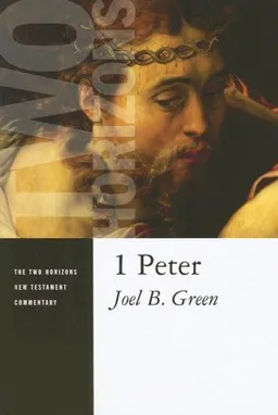 1 Peter (Two Horizons New Testament Commentary)