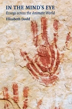 In the Mind's Eye: Essays across the Animate World