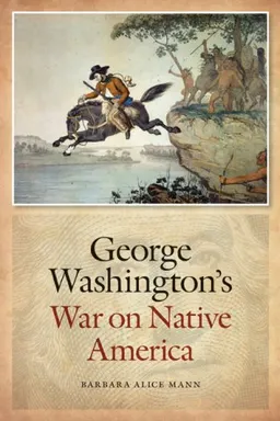 George Washington's War on Native America (Native America: Yesterday & Today)