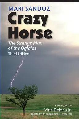 Crazy Horse, Third Edition: The Strange Man of the Oglalas, Third Edition