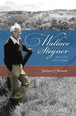 Wallace Stegner: His Life and Work