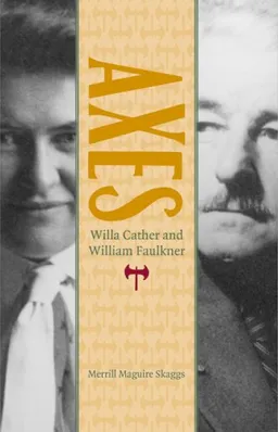 Axes: Willa Cather and William Faulkner