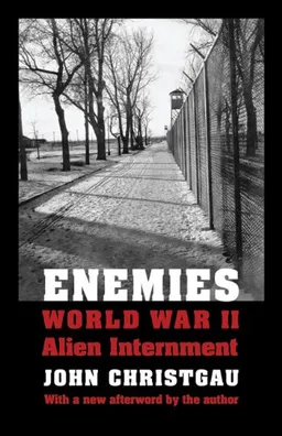 Enemies: World War II Alien Internment