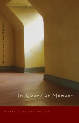 In Rooms of Memory: Essays (American Lives)