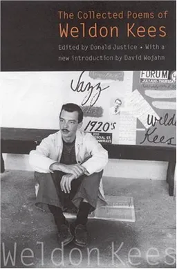 עטיפת הספר The Collected Poems of Weldon Kees (Third Edition) מאת Weldon Kees