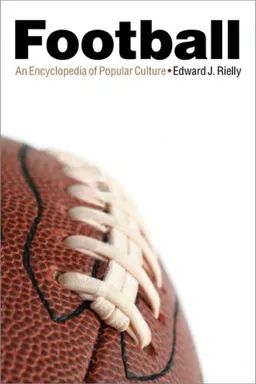 Football: An Encyclopedia of Popular Culture