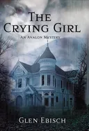 The Crying Girl (Avalon Mystery)