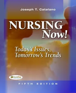 Nursing Now: Today's Issues Tomorrow's Trends