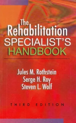 עטיפת הספר The Rehabilitation Specialist's Handbook (Rehabilitation Specialist's Handbook (Rothstein)) מאת Serge H. Roy