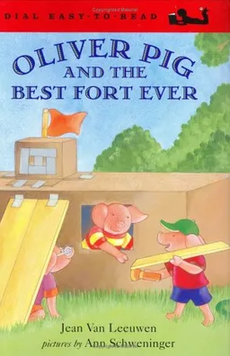 עטיפת הספר Oliver Pig and the Best Fort Ever (Dial Easy-to-Read) מאת Jean Van Leeuwen