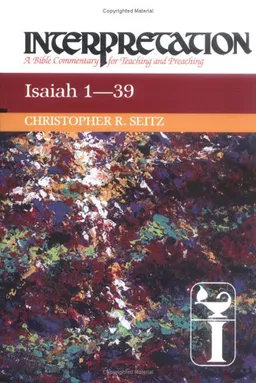 Isaiah 1-39 (Interpretation, a Bible Commentary for Teaching and Preaching)