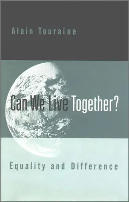 Can We Live Together?: Equality and Difference
