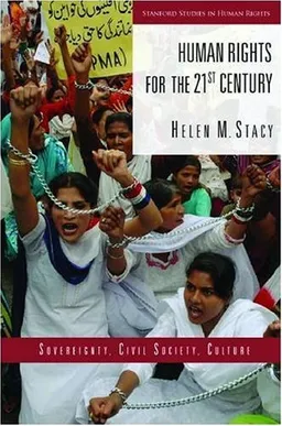 Human Rights for the 21st Century: Sovereignty, Civil Society, Culture (Stanford Studies in Human Rights)