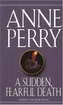 Sudden, Fearful Death (William Monk Novels)