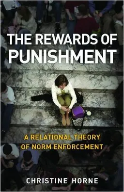 The Rewards of Punishment: A Relational Theory of Norm Enforcement