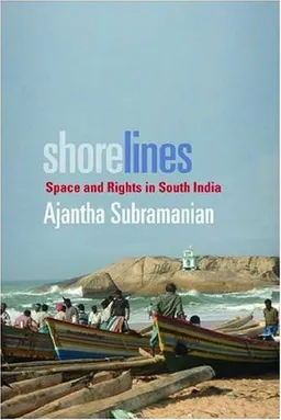 Shorelines: Space and Rights in South India