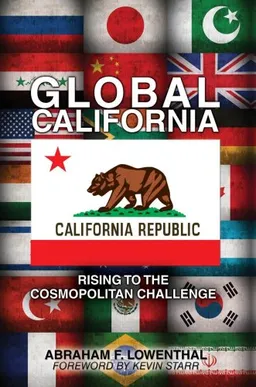 עטיפת הספר Global California: Rising to the Cosmopolitan Challenge מאת Abraham Lowenthal