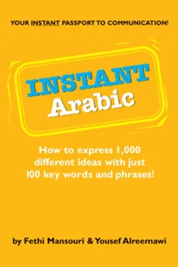 Instant Arabic: How to express 1,000 different ideas with just 100 key words and phrases! (Instant Phrasebook Series)