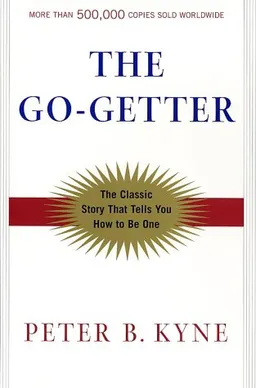 The Go-Getter: A Story That Tells You How To Be One