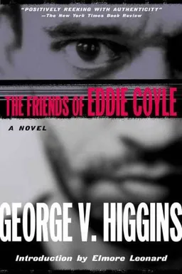 The Friends of Eddie Coyle: A Novel (John MacRae Books)